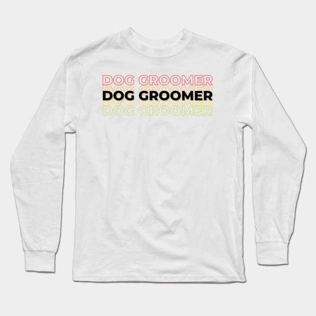 Dog Groomer, black and rainbow Long Sleeve T-Shirt by Anna.Moore.Art